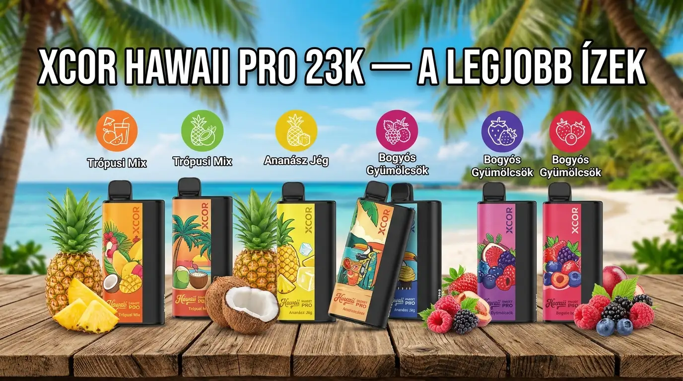 XCOR HAWAII PRO 23K — A LEGJOBB ÍZEK
